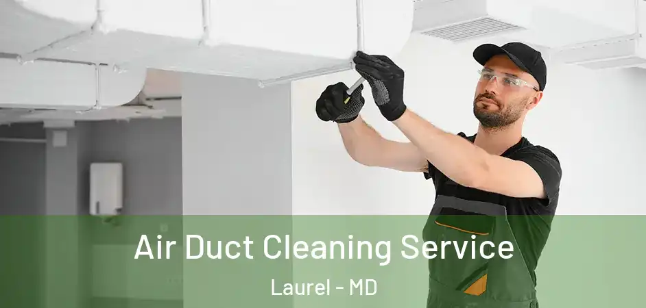  Air Duct Cleaning Service Laurel - MD