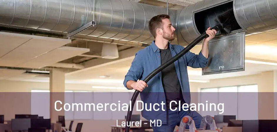 Commercial Duct Cleaning Laurel - MD