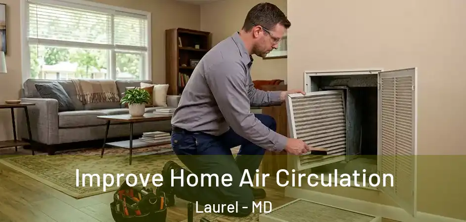 Improve Home Air Circulation Laurel - MD