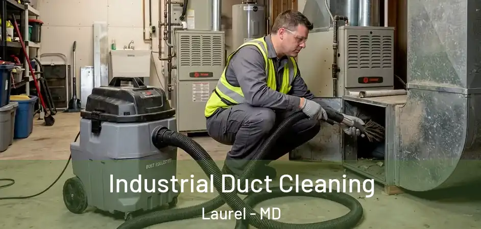 Industrial Duct Cleaning Laurel - MD